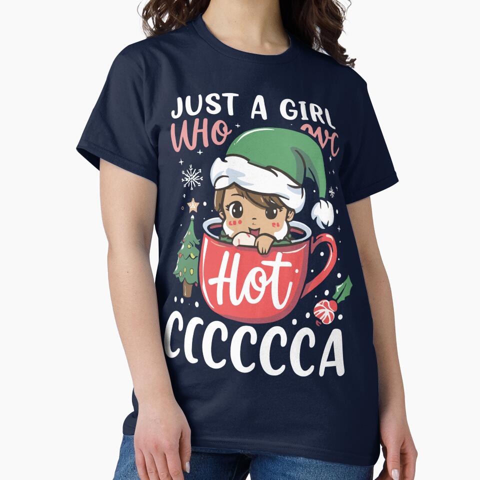 Just A Girl Who Love Christmas Hot Cocoa T-Shirts by MizoX7