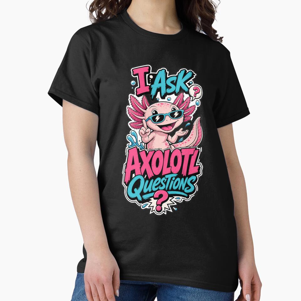I Axolotl Questions Funny Pink Axolotl by Wilcox PhotoArt