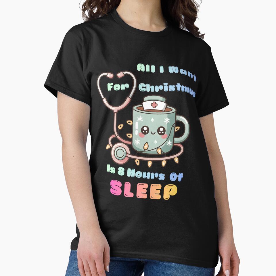 All I Want For Christmas Is 8 Hours Of Sleep – Cute Healthcare Holiday Design by PodhajLab