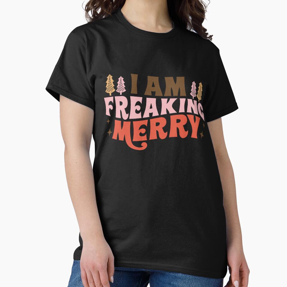 I Am Freaking Merry Funny Christmas by ArtMeetsPizza