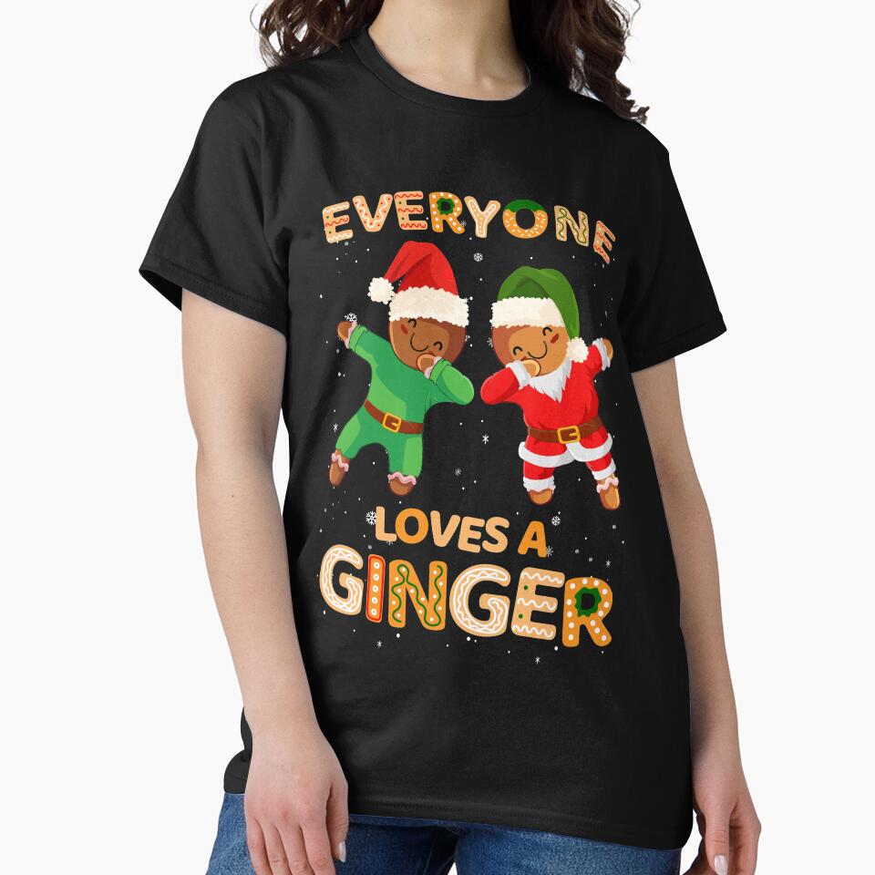 Everyone Loves A Ginger Funny Cute Gingerbread Christmas by Brittingham