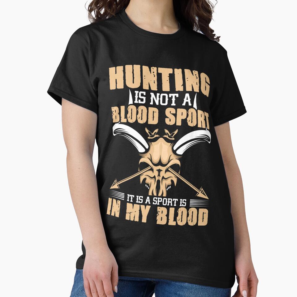 Hunting is Not A Blood Sport, it is a sport is in My Blood by mzakarya