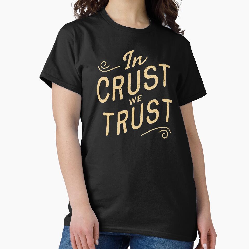 In Crust We Trust Baking Mom by DomTeesHaven