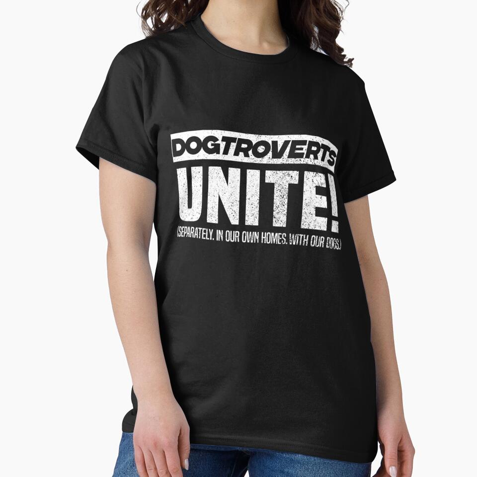 Dogtrovert - The Introverted Dog Owner -Dogtroverts Unite (Separately In Our Own Homes With Our Dogs.)- by HUBERitC-oCYCN