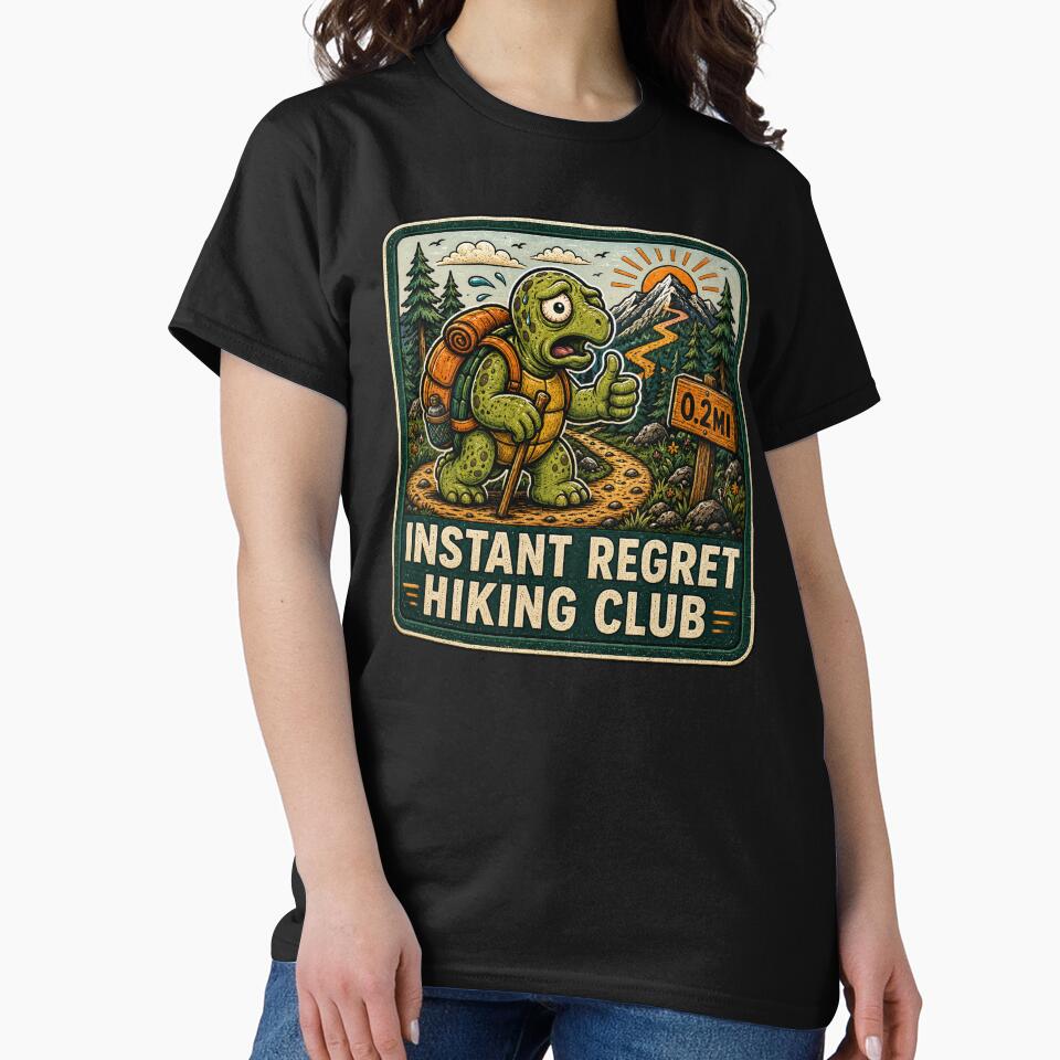 Instant Regret Hiking Club – Funny Turtle Hiking Adventure by getpressedshirt