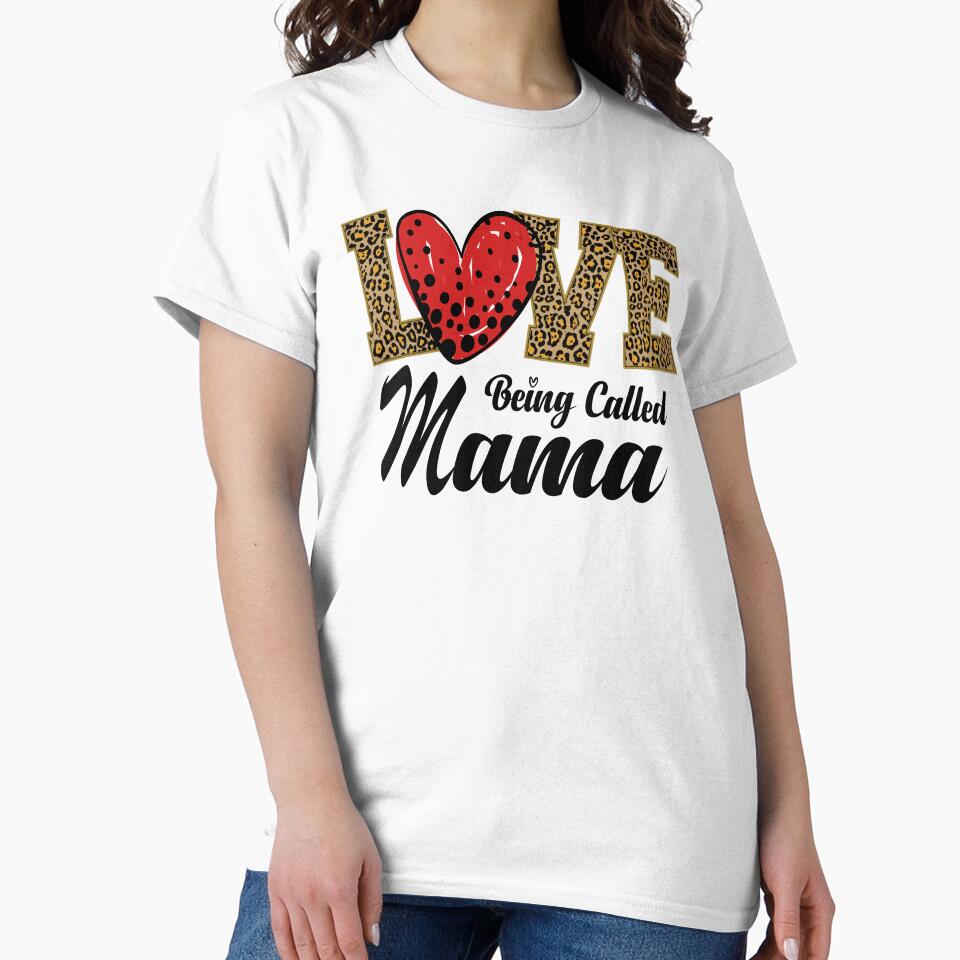 Love Being Called Mama Mother by TotalDesine