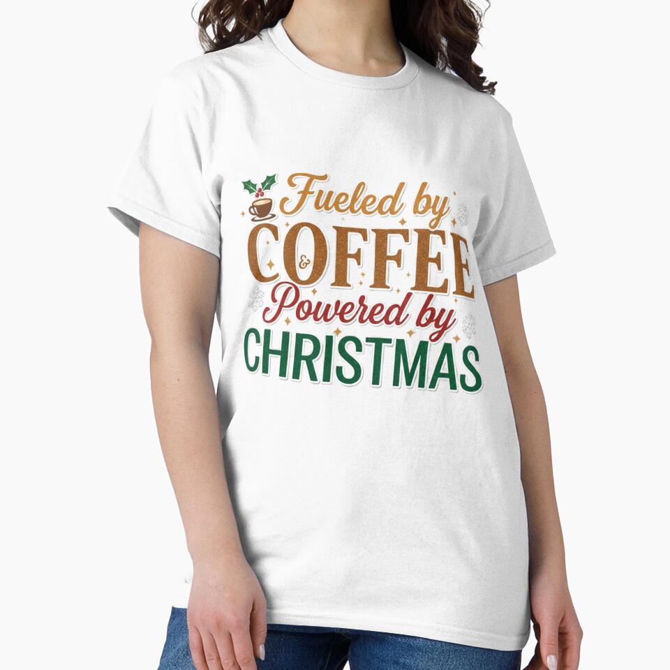 Fueled By Coffee Powered By Christmas. Funny Holiday Coffee Lover Design by Aarvya Fashion Club ( A.F.C )