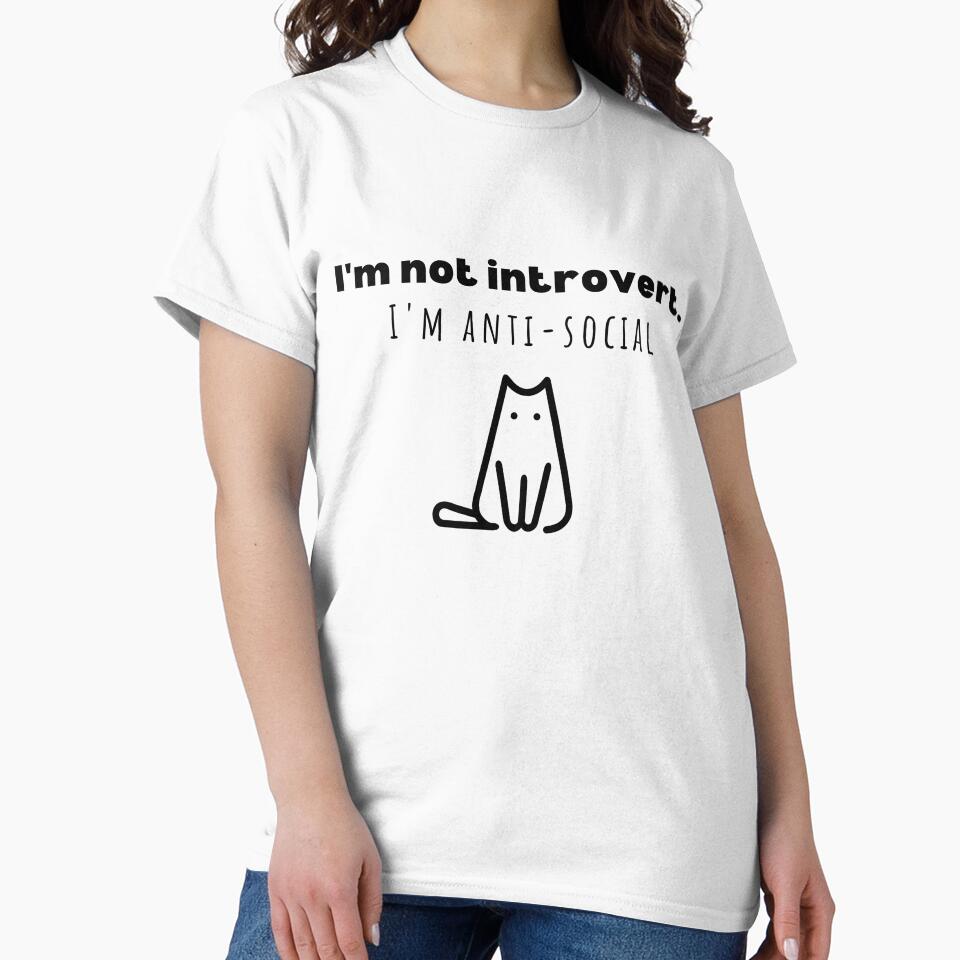 I'm Not Introvert. I'm Anti Social with cool cat by PuTaTeeShop