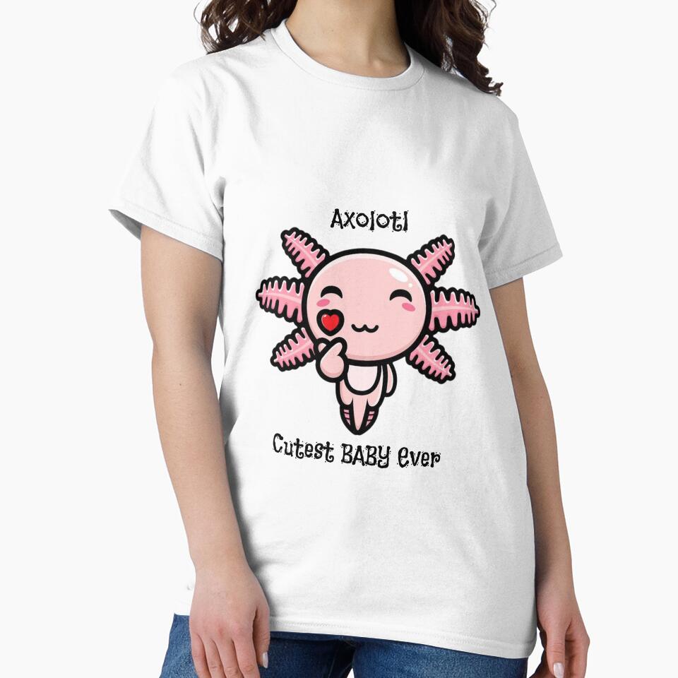 Axolotl Cutest Baby Ever T-shirt - Funny Best Gift Ideas by Yinnguyeexn