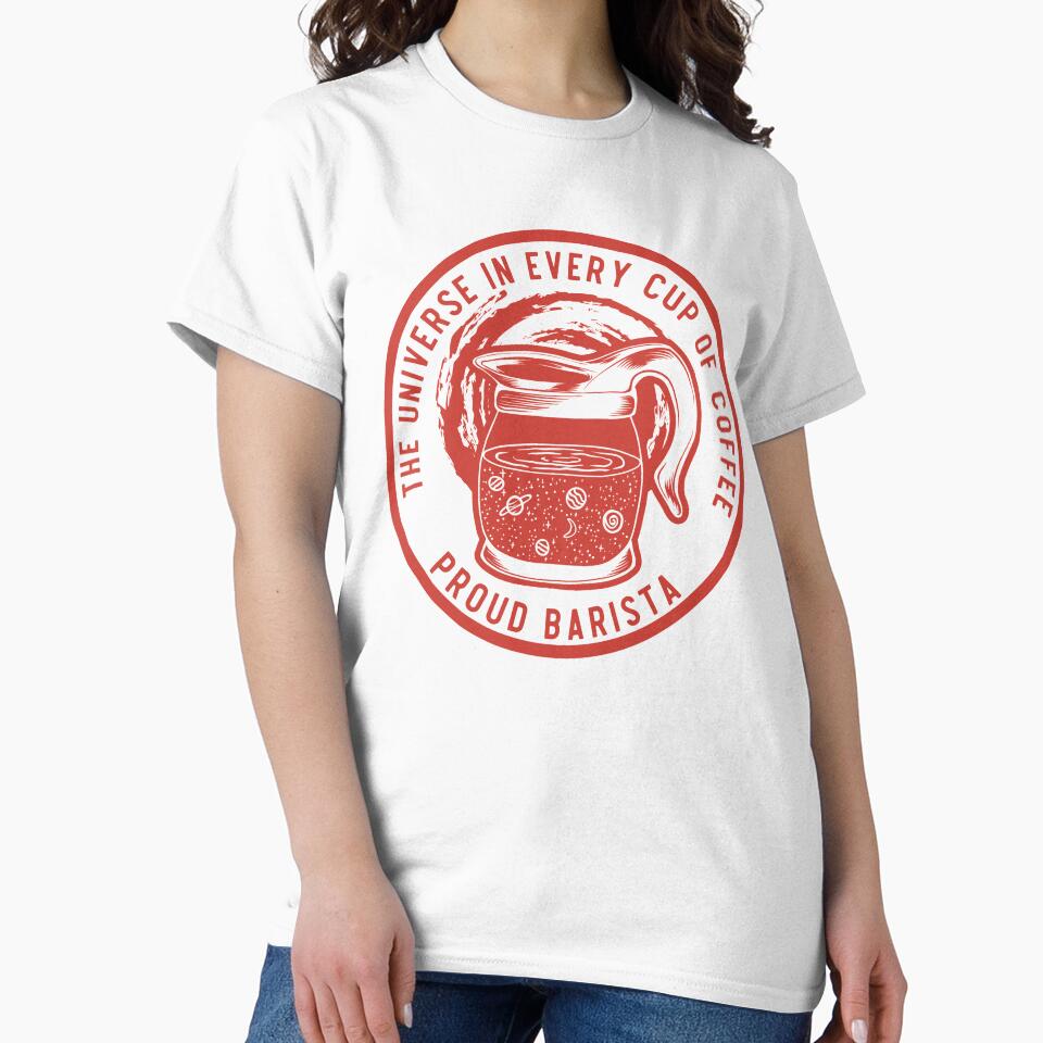 The Universe In Every Cup Of Coffee, Proud Barista, Red Badge by anghelapparel