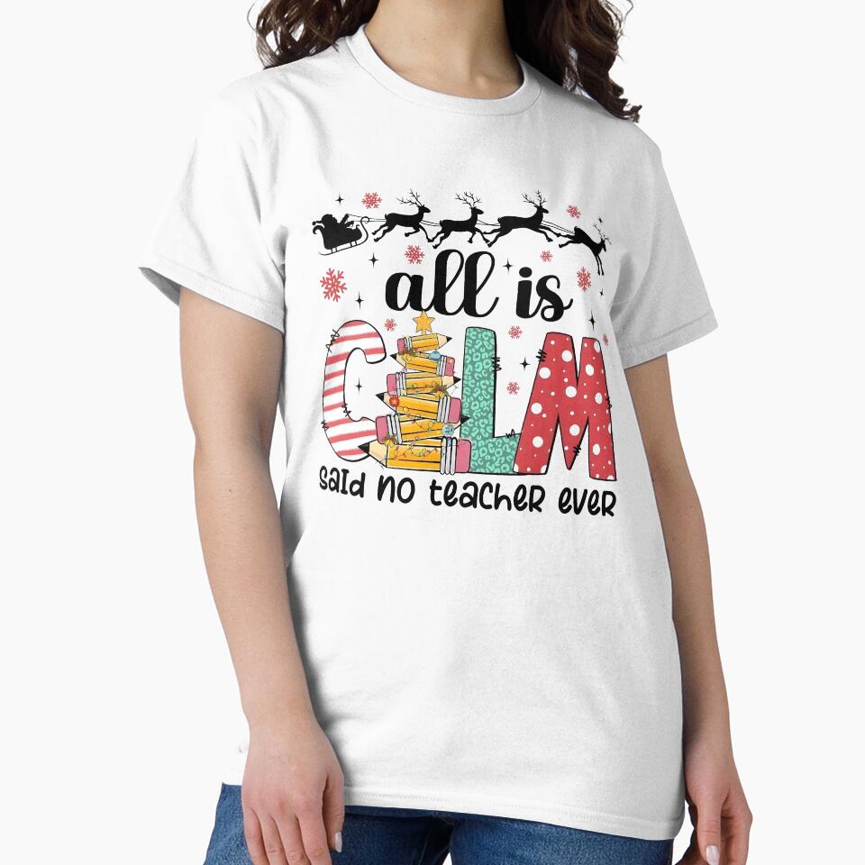 All is Calm Said No Teacher Ever, Christmas Teacher by Gwenaelbain