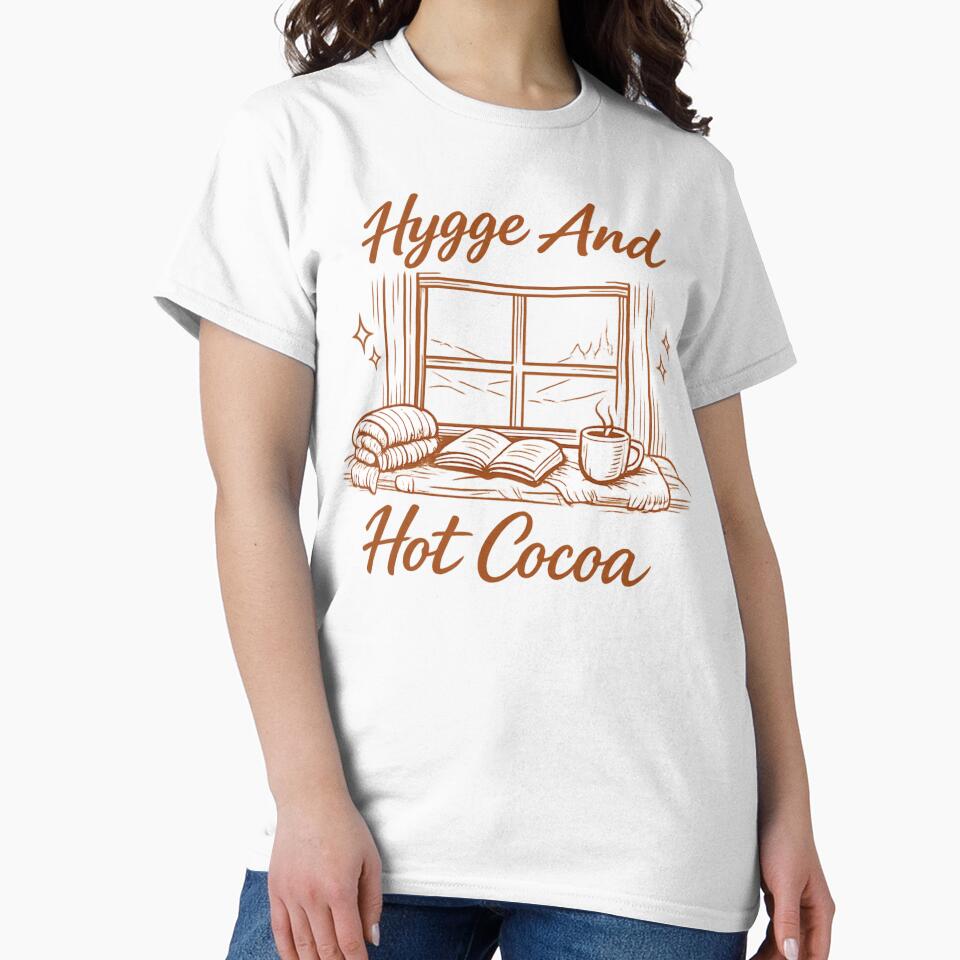 Hygge And Hot Cocoa Tee, Cozy Winter Gift For The Homebound by PhylonBoxx