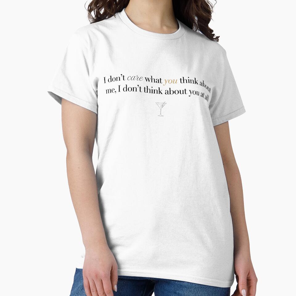 I Don't Think About You At All - Elegant Sassy Martini Quote by Tokraz-art