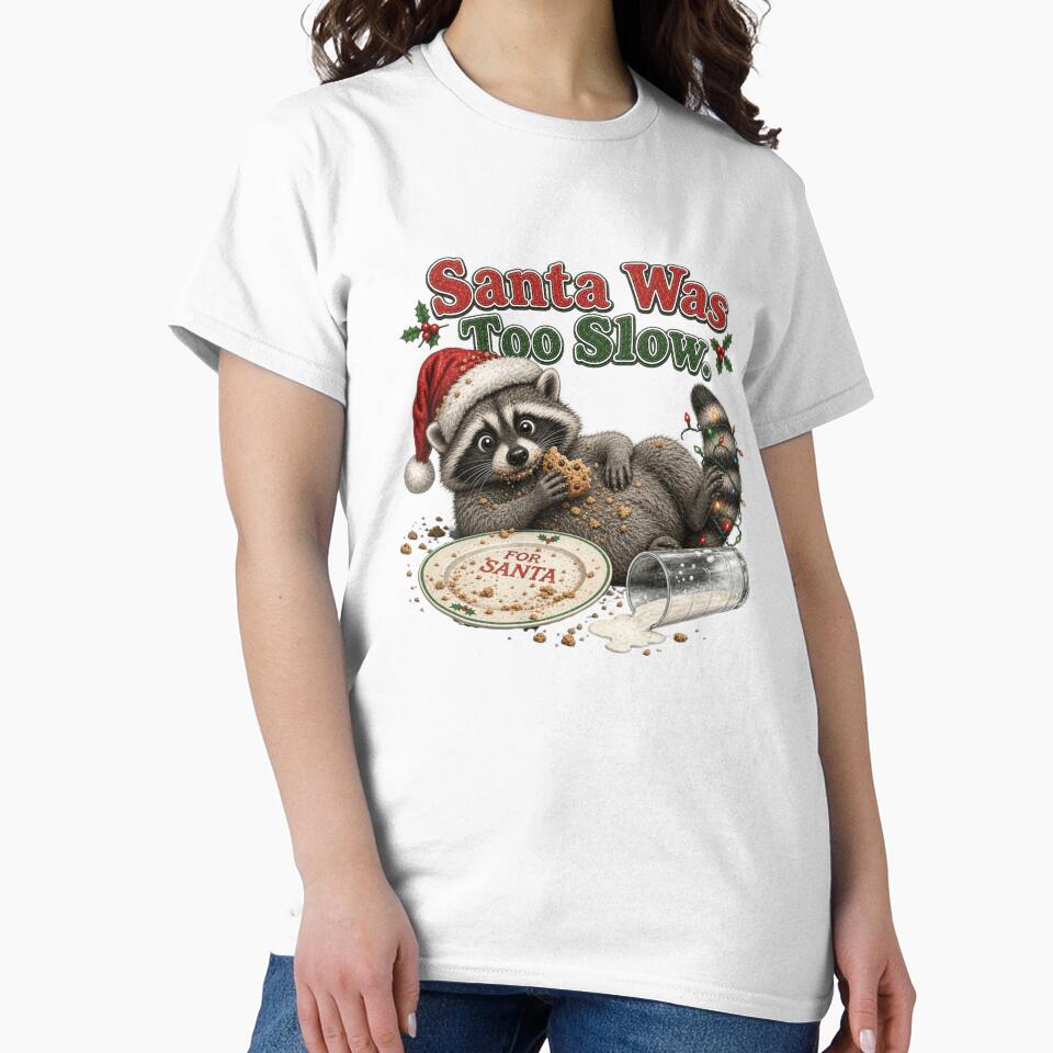 Santa Was Too Slow Funny Christmas Raccoon by Marie Gems