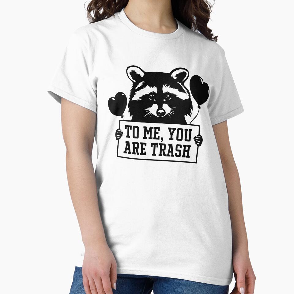 To Me, you are Trash by uxcomshop