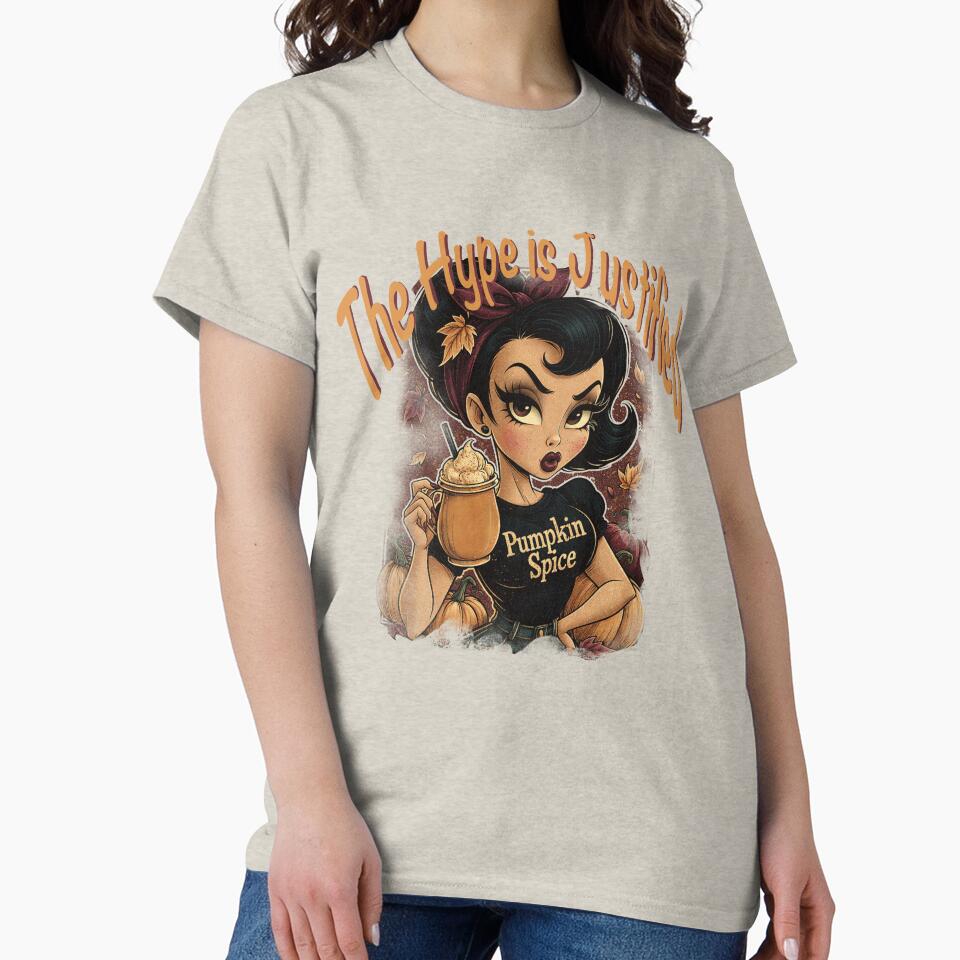 The Hype Is Justified Pumpkin Spice Girl | Cozy Fall Coffee Lover | Autumn Aesthetic by Quietest Riot