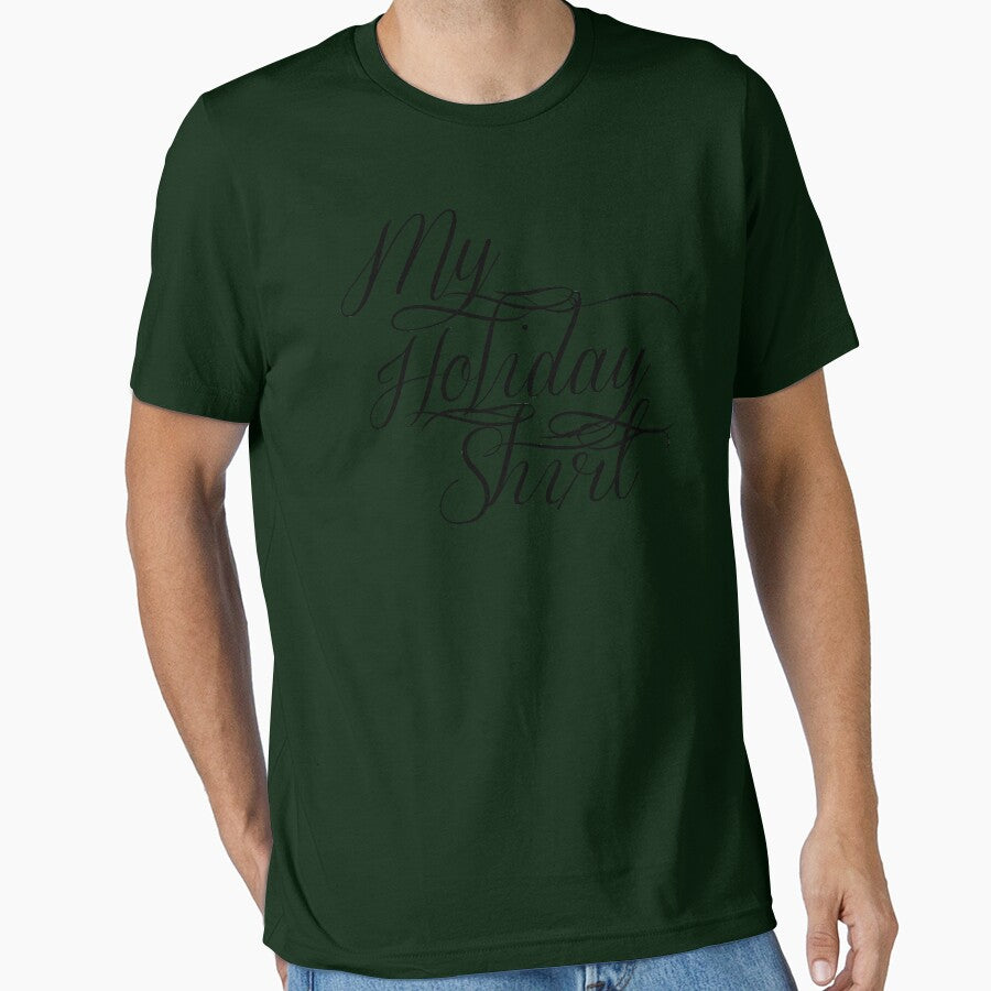 My Holiday Shirt (black text) by Falln