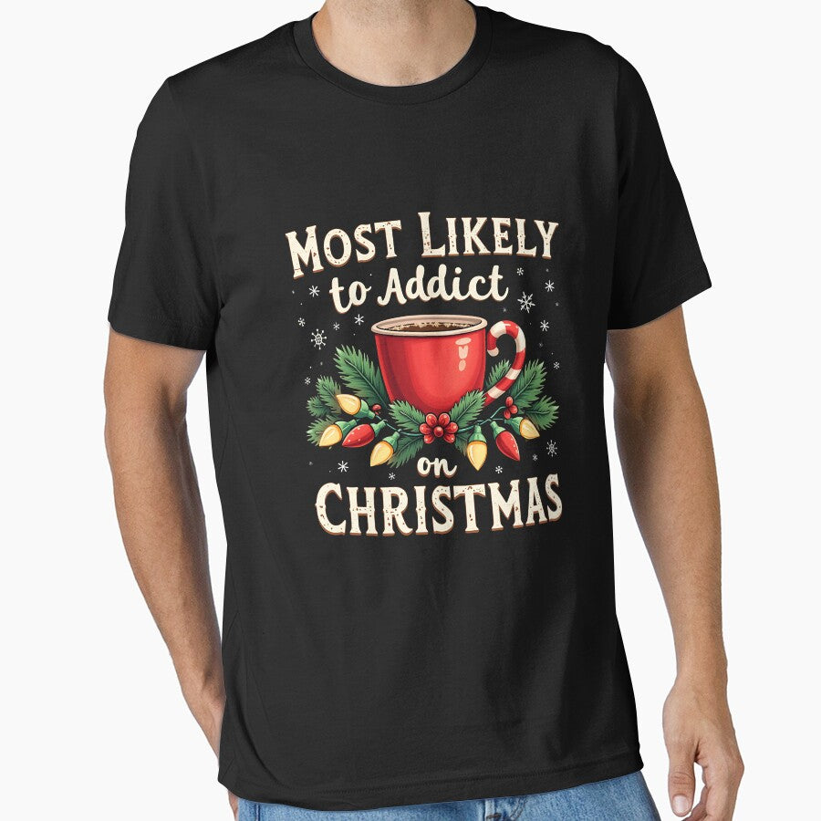 "Most Likely to Addict Coffee This Christmas" Funny Festive T-Shirt by AI-volution