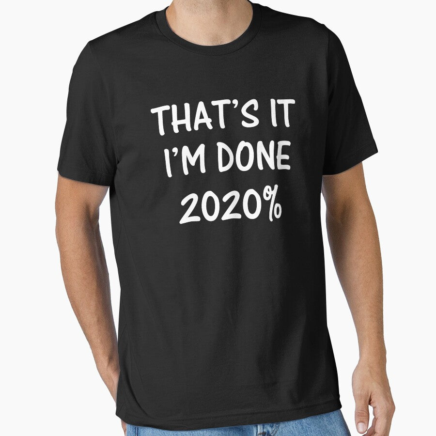 THAT'S IT, I'M DONE 2020% by d1mology
