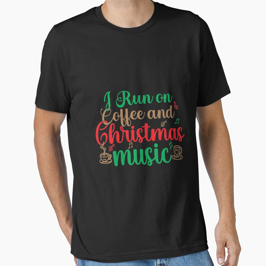 I Run On Coffee and Christmas Music , Coffee and Christmas  , Holiday  , Christmas Music by plussorn