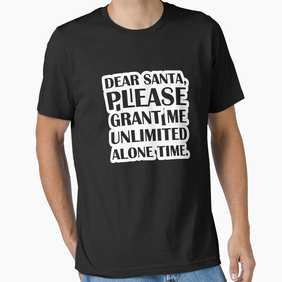 Dear Santa, Please Grant Me Unlimited Alone Time. by beverlyullery