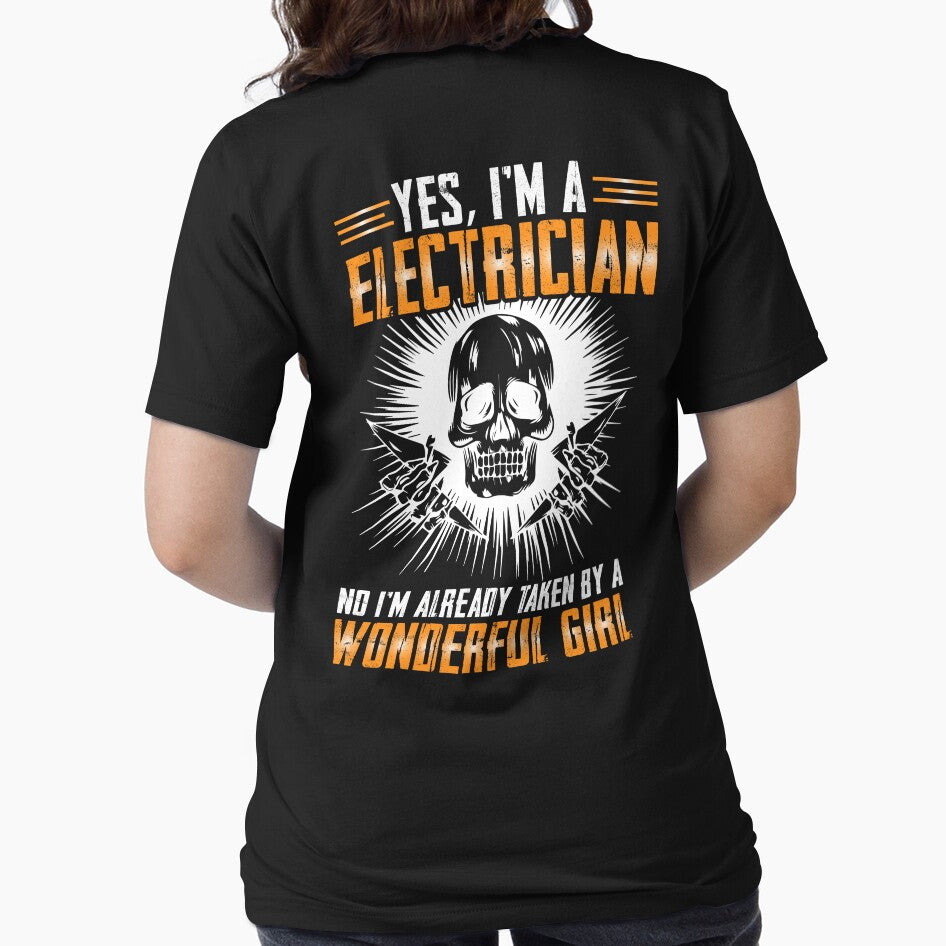 YES I'M A ELECTRICIAN NO I'M ALRADY TAKEN BY A WONDERFUL GIRL / Electrician / by Tee Hub