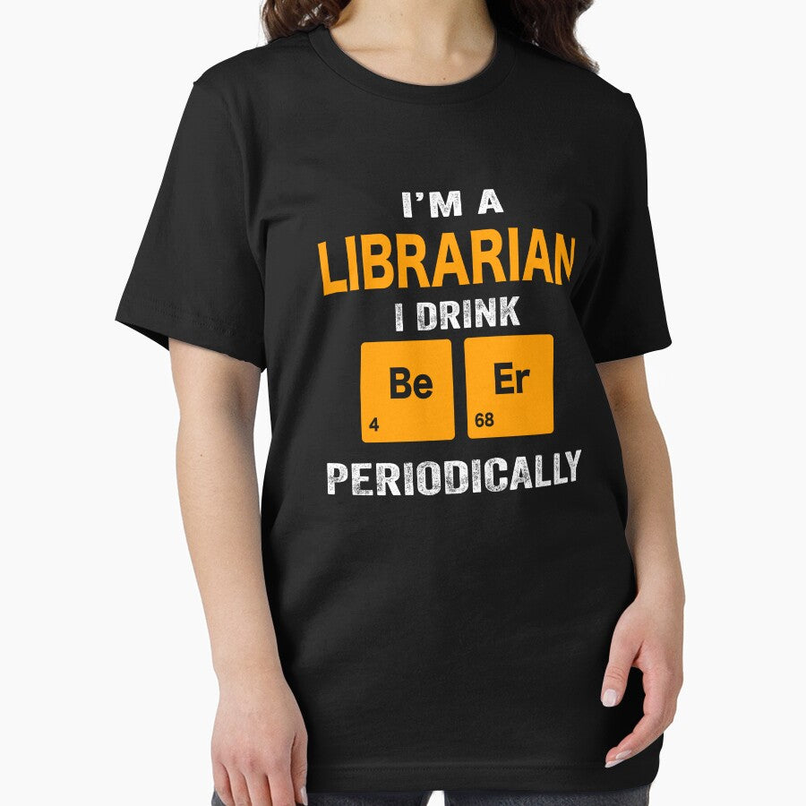 Beer Drinker Gift, Funny librarian Shirt, librarian Gift, librarian fathers day christmas gift Shirt, Beer Drinker Drink Beer Periodically by xlnv