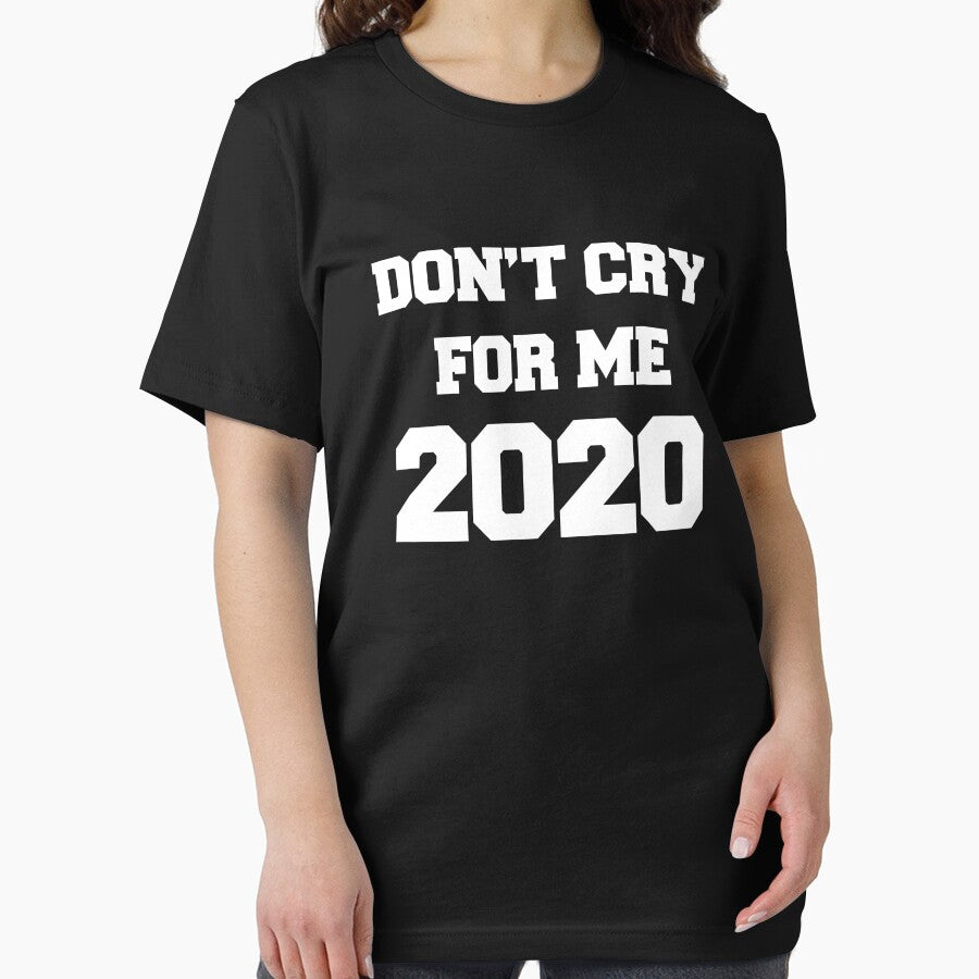 DON'T CRY FOR ME 2020 by d1mology
