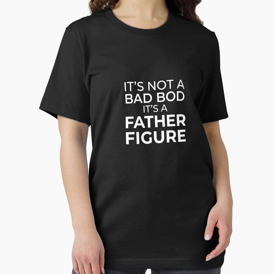 It's Not A Bad Bod It's A Father Figure Funny Dad Fatherhood Humor by PopStars1993