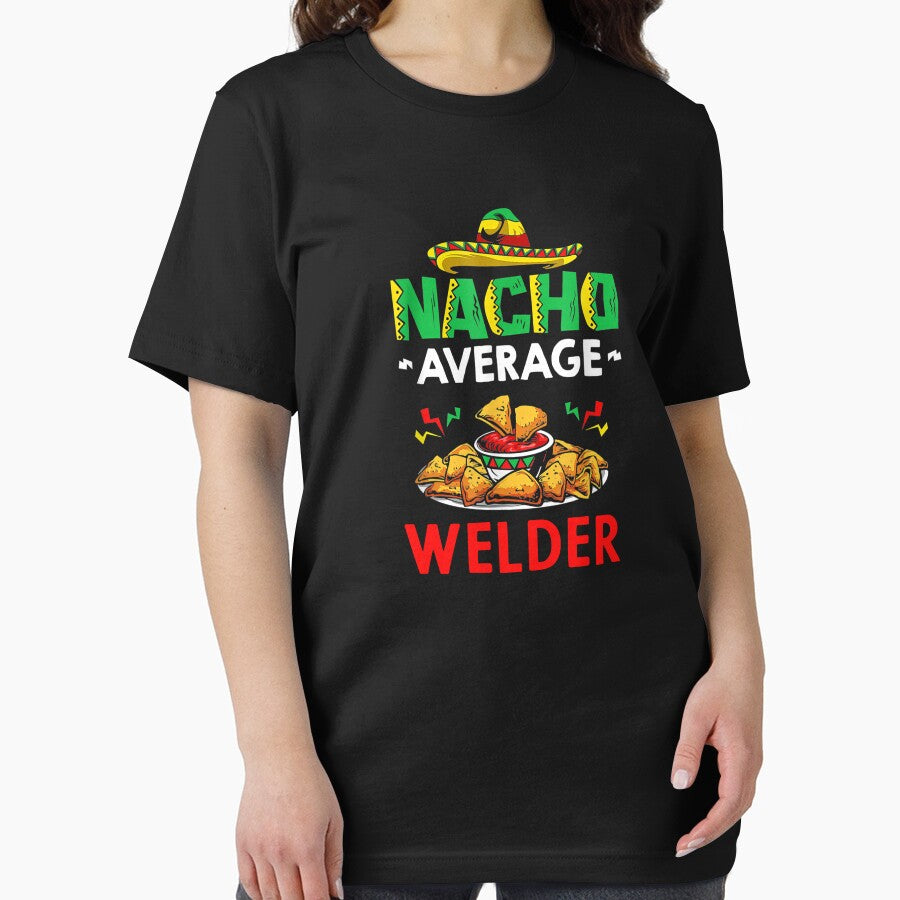 Nacho Average Welder Shirt, Funny Welder Shirt, Gift For Welder, Cinco De Mayo Shirt, Welder Gift by xlnv