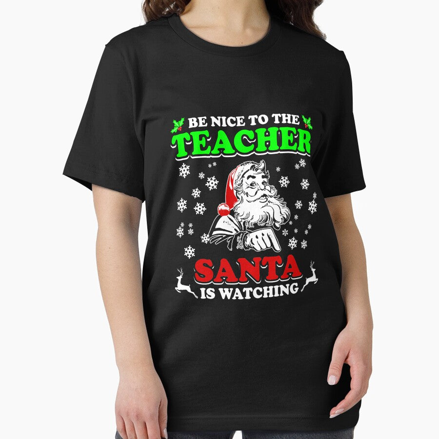 Be Nice To The Teacher Santa Is Watching Shirt by thuthuatna