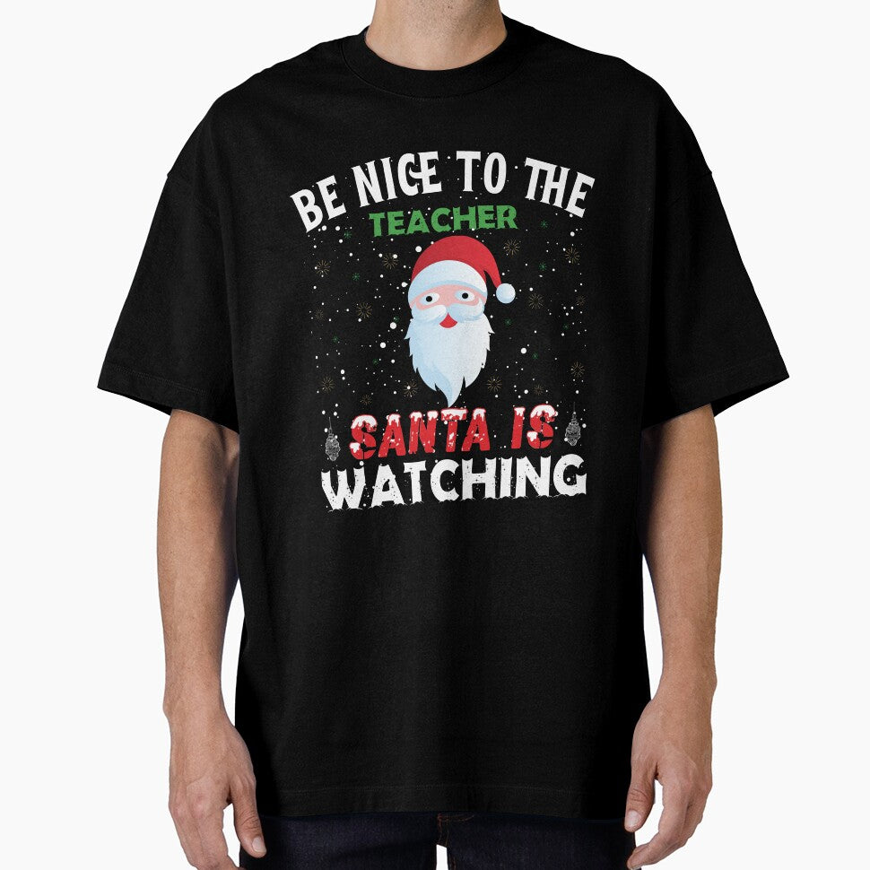 Be nice to the teacher, Santa is watching, Funny Christmas Gift for Teachers by Sunnyhova