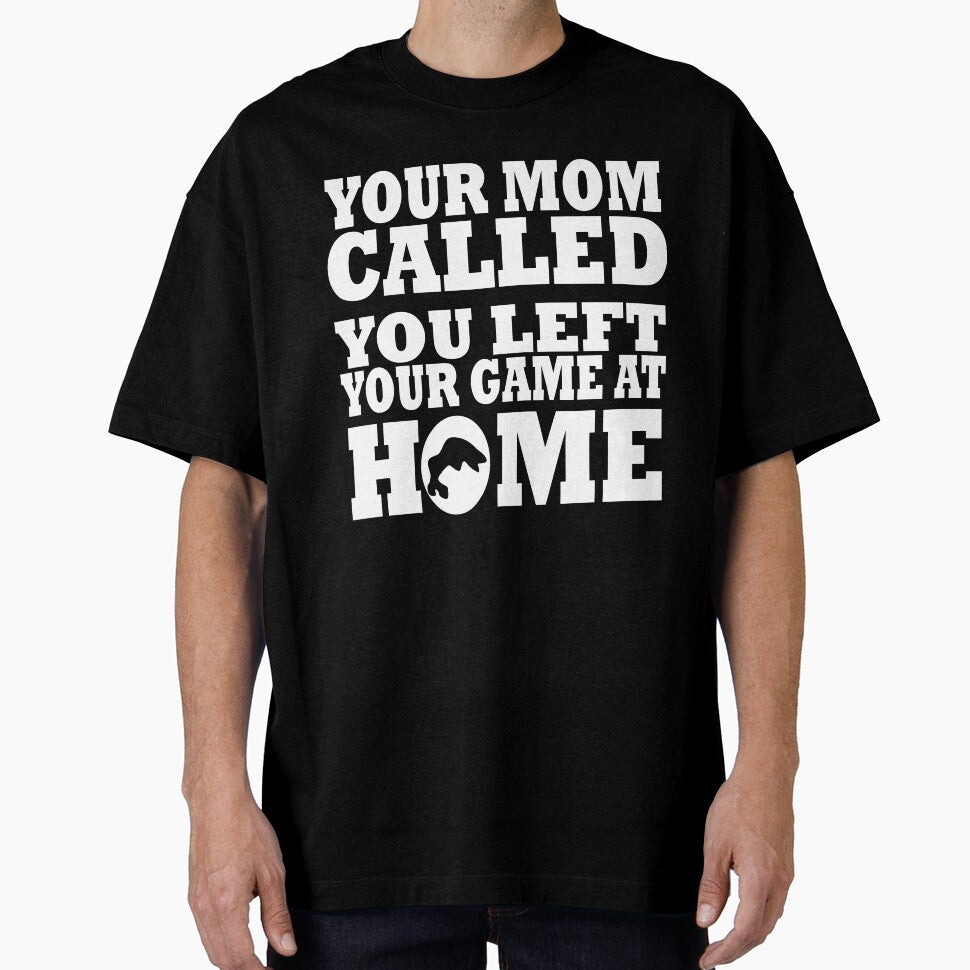 Your Mom Called You Left Your Game At Home Fishing by URBANBOX