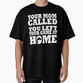 Your Mom Called You Left Your Game At Home Fishing by URBANBOX