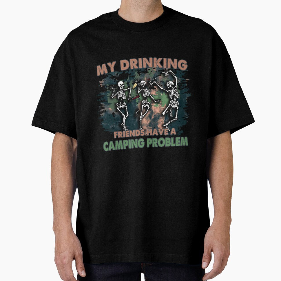 My Drinking Friends Have A Camping Problem by RED FIR