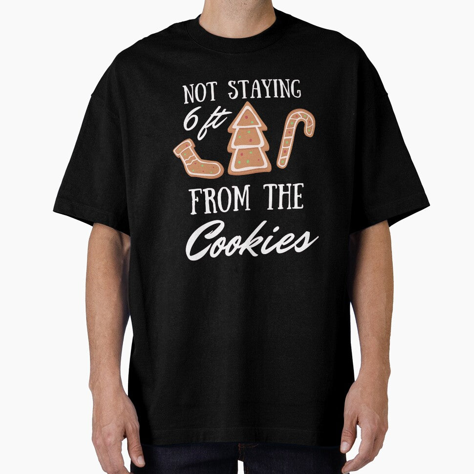 Not Staying 6 Feet From The Cookies Christmas 2020 by TeesForNerds