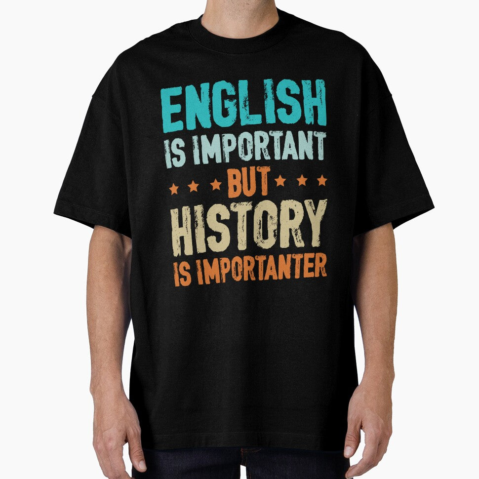 English Is Important But History Is Importanter Teacher by finchestee