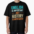 English Is Important But History Is Importanter Teacher by finchestee