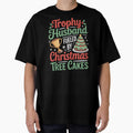 Trophy Husband Fueled by Christmas Tree Cakes - Christmas Humor Gift by Redgiant87x