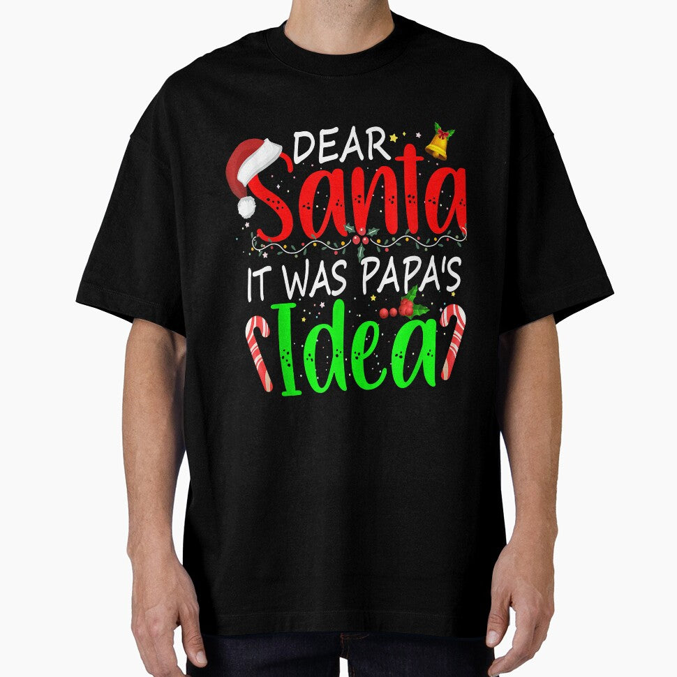 Dear Santa It Was Papa's Idea Funny Christmas Santa Naughty by IsraelCastro