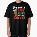 Retro my bells don't jingle without coffee funny quote by Lovemountain