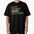 socialism is the same as communism only better english, socialist distancing, anti socialism quotes, anti communism quotes, anticommunist, antisocialist by T-DESIGNEDZ