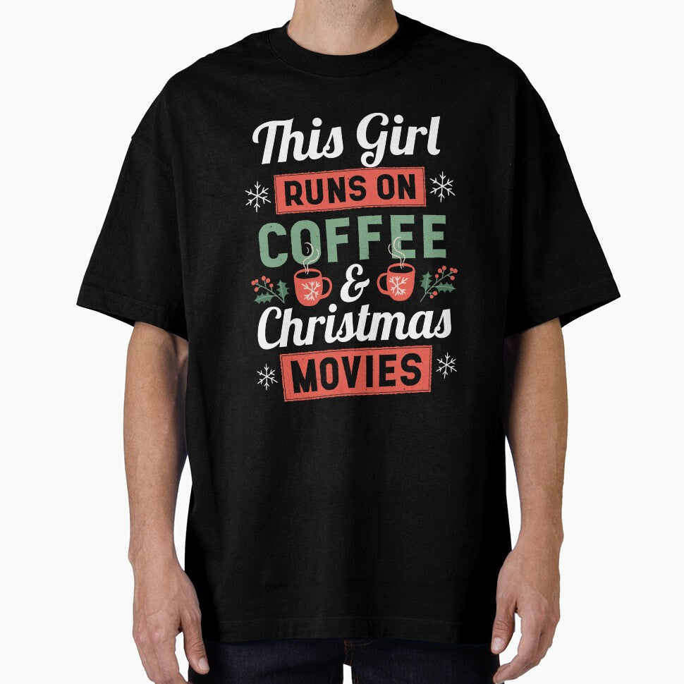 This Girl runs on Coffee and Christmas Movies by NeXore