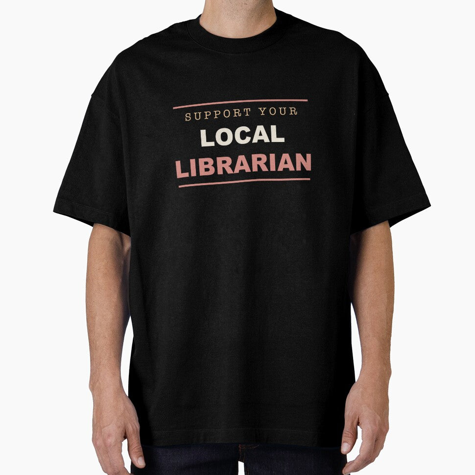 Support Your Local Librarian - Librarian by RetroThreadWorks