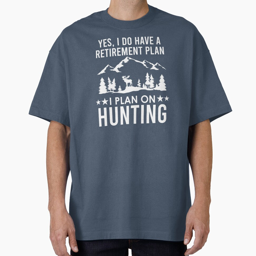 Yes I Do Have A Retirement Plan I Plan On Hunting by kmcollectible
