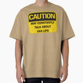 Caution: may constantly talk about van life funny van lifer nomad saying with black typography (yellow and black warning mode) by Deegital18