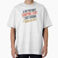 A Day Without Camping Tent Is Like Just Kidding - Cool & Funny Camping Tent Lover by Watsonarts