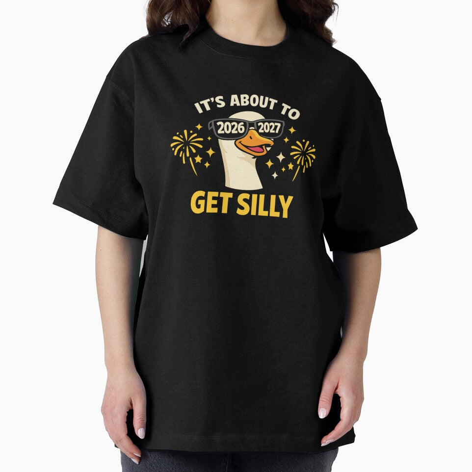 It’s About to Get Silly Goose 2026–2027 ? Funny Graduation & New Year Shirt by DailyDrivesct