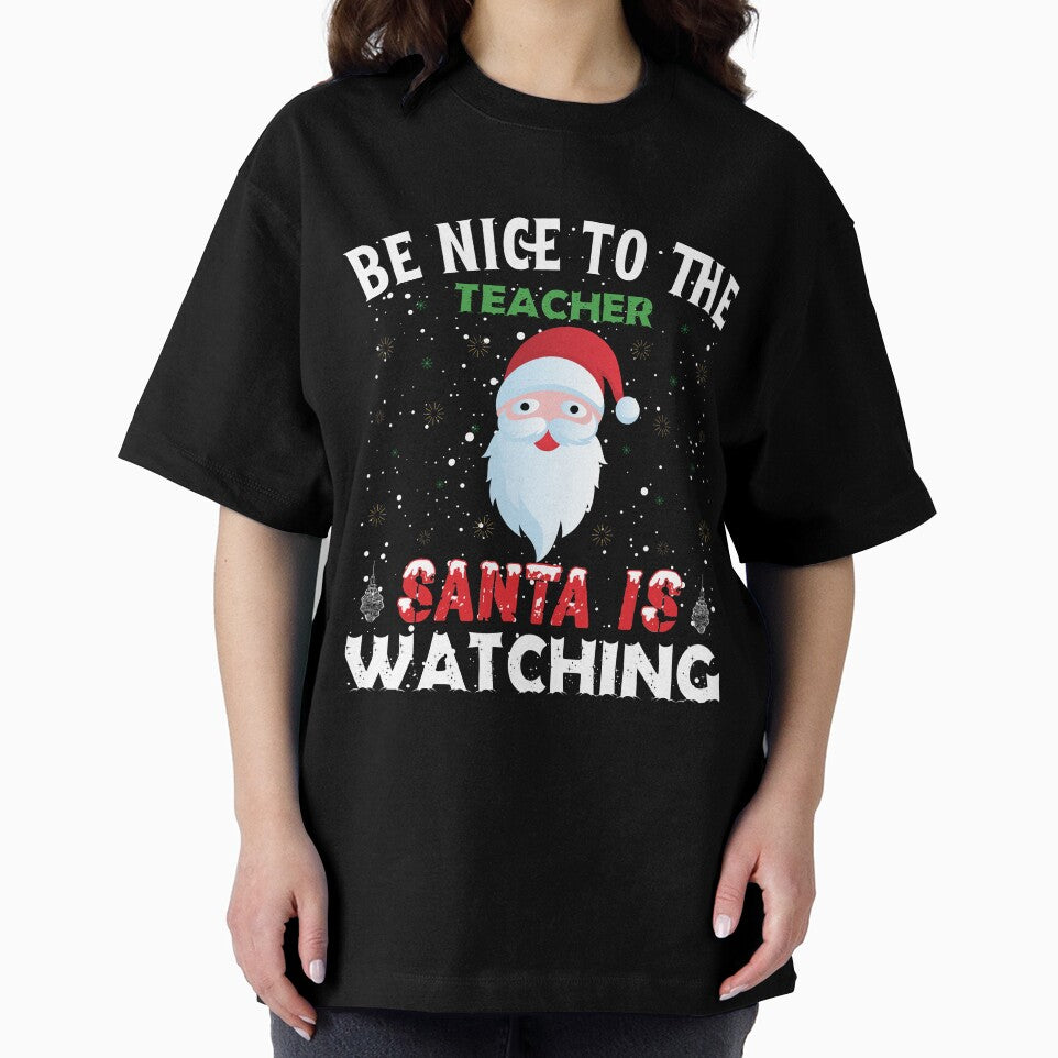 Be nice to the teacher, Santa is watching, Funny Christmas Gift for Teachers by Sunnyhova
