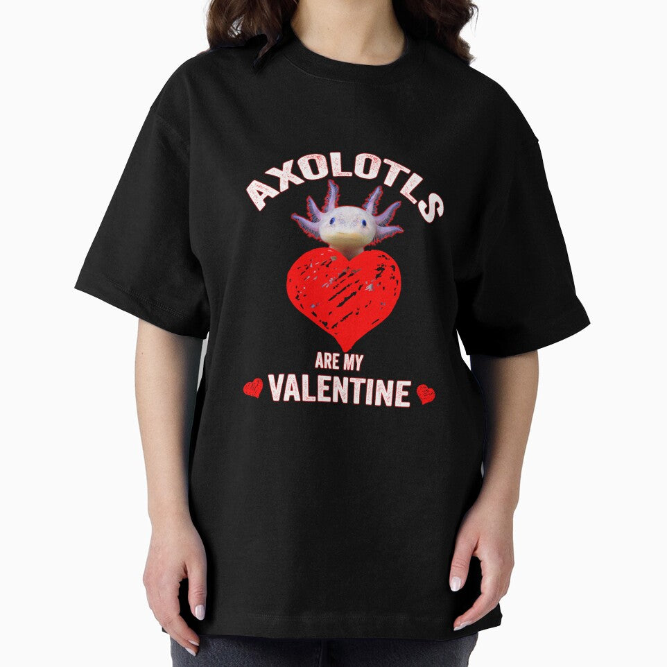 Axolotls are My Valentine Funny Valentine's Day gift for Axolotls lover - amazing Valentine's day gift for women men and kids by FamousShirts
